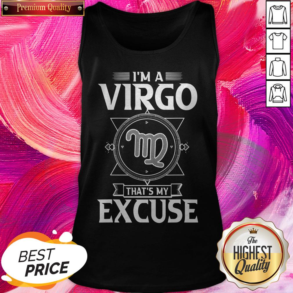 Premium I'm Virgo Zodiac That's My Excuse Shirt - Image 3