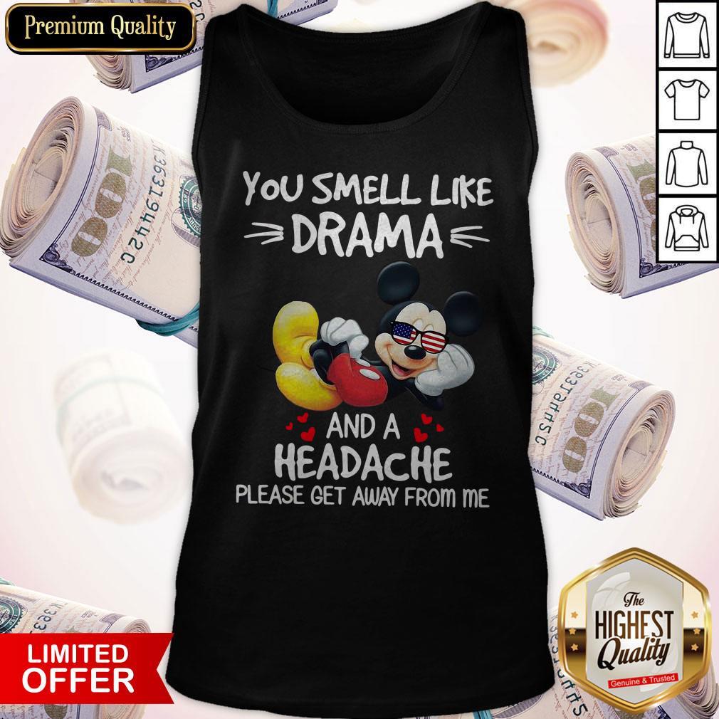 Premium Mickey Mouse You Smell Like Drama And A Headache Please Get Away From Me Shirt - Image 5