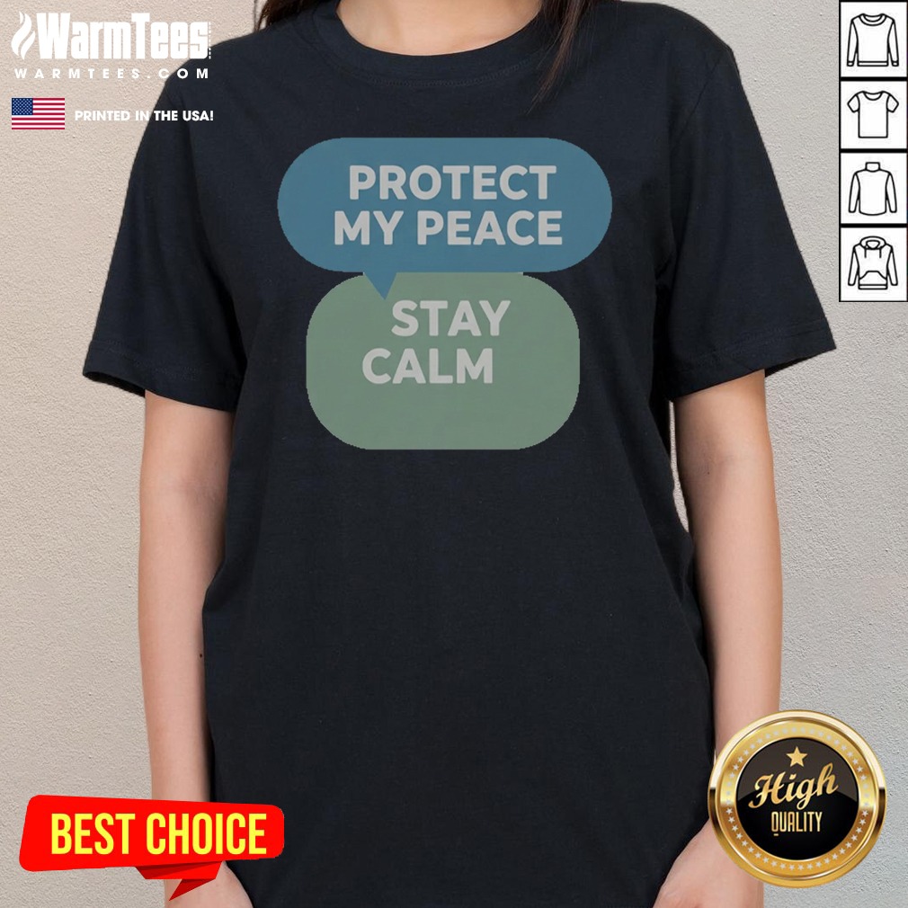 Pretty Protect My Peace Stay Calm Shirt - Image 3