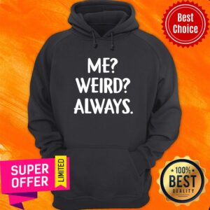 Alternative view of Awesome Me Weird Always Shirt