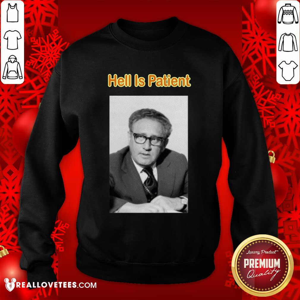 Perfect The Ones We Love Shop Hell Is Patient Shirt - Image 3