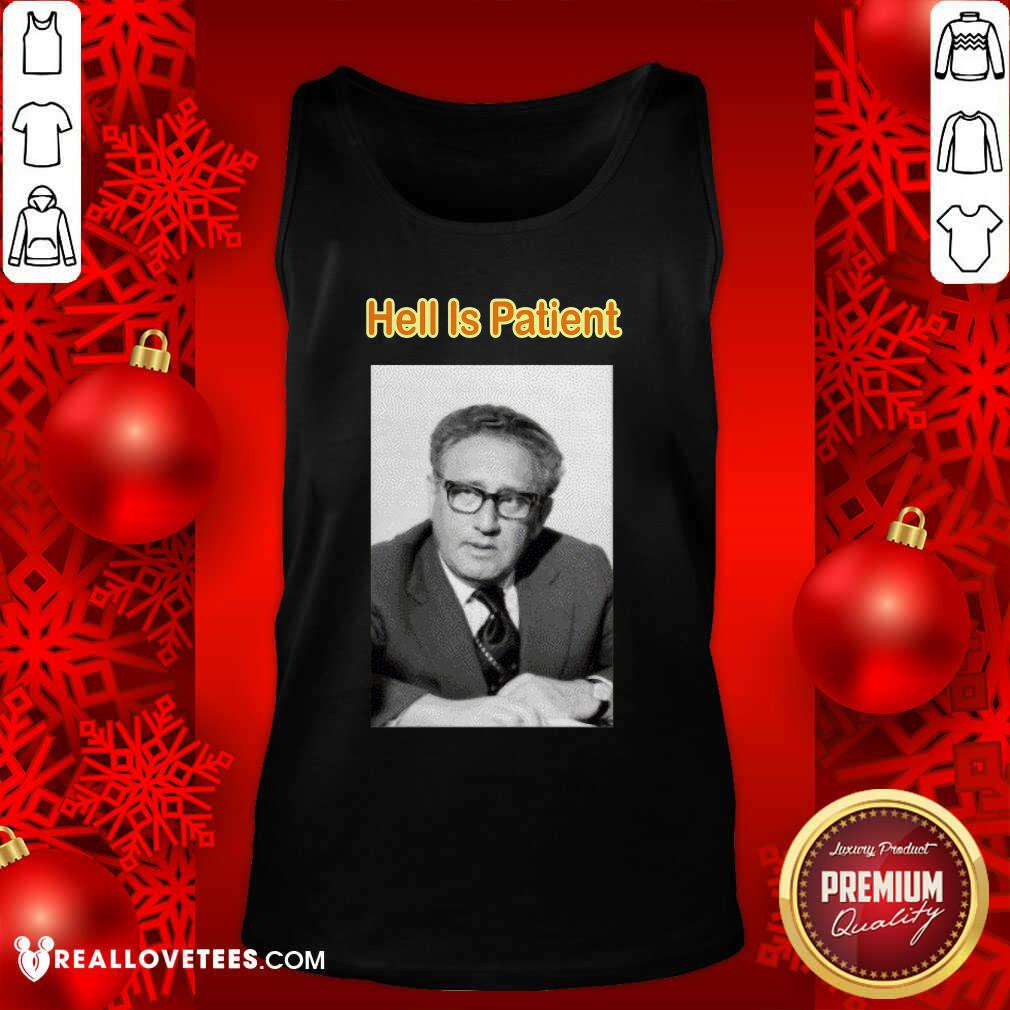 Perfect The Ones We Love Shop Hell Is Patient Shirt - Image 2