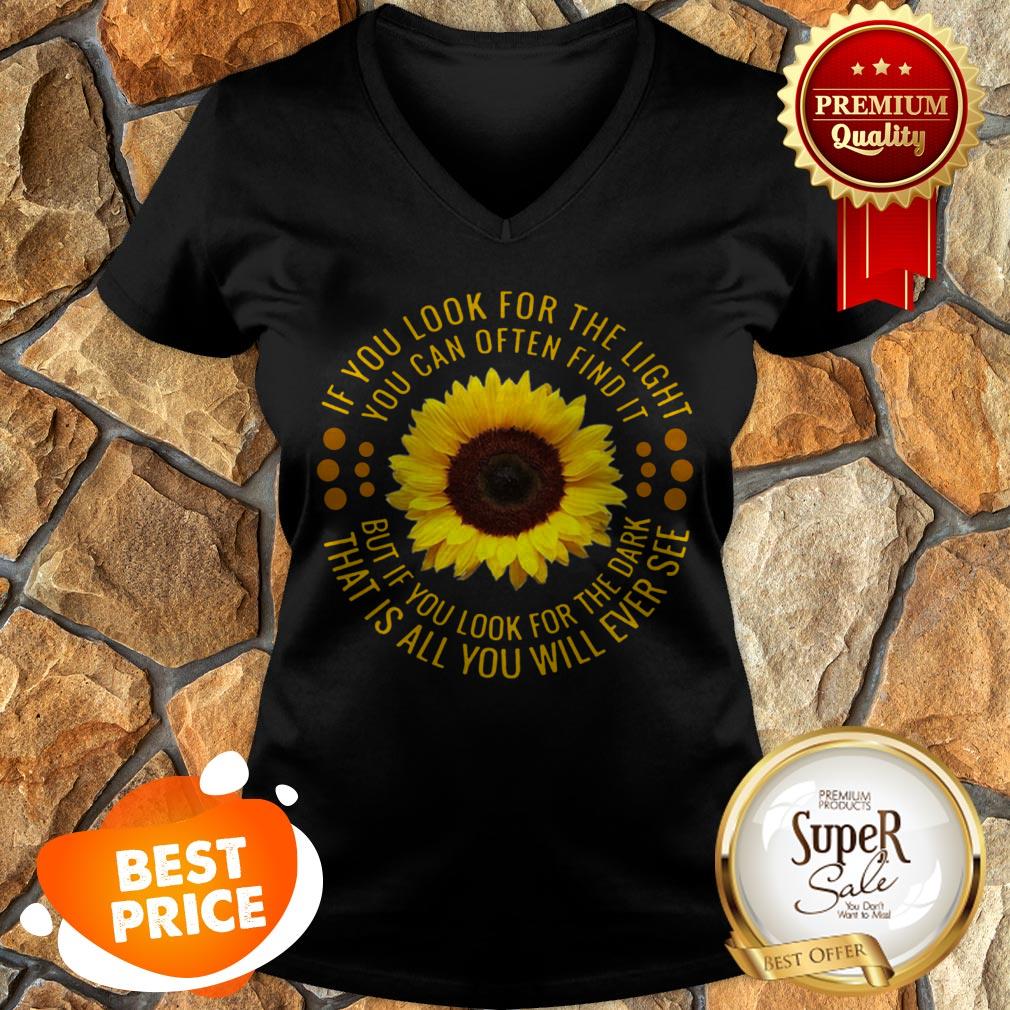 Sunflower If You Look For The Light You Can Often Find It Shirt - Image 2