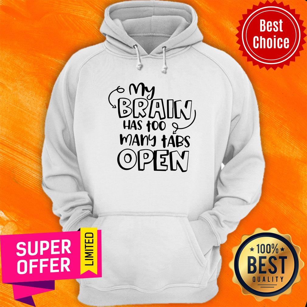 My Brain Has Too Many Tabs Open Shirt - Image 5