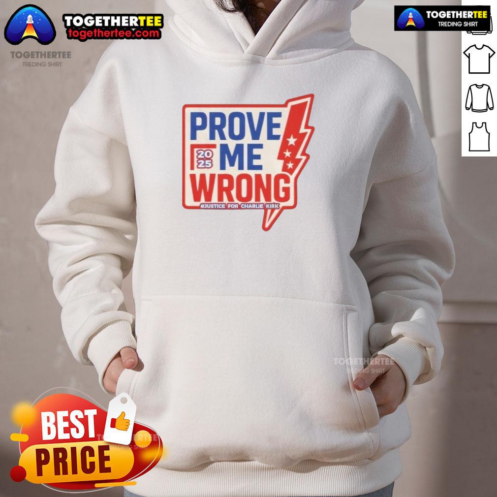 Original Prove Me Wrong Justice For Charlie Kirk T-Shirt - Image 2
