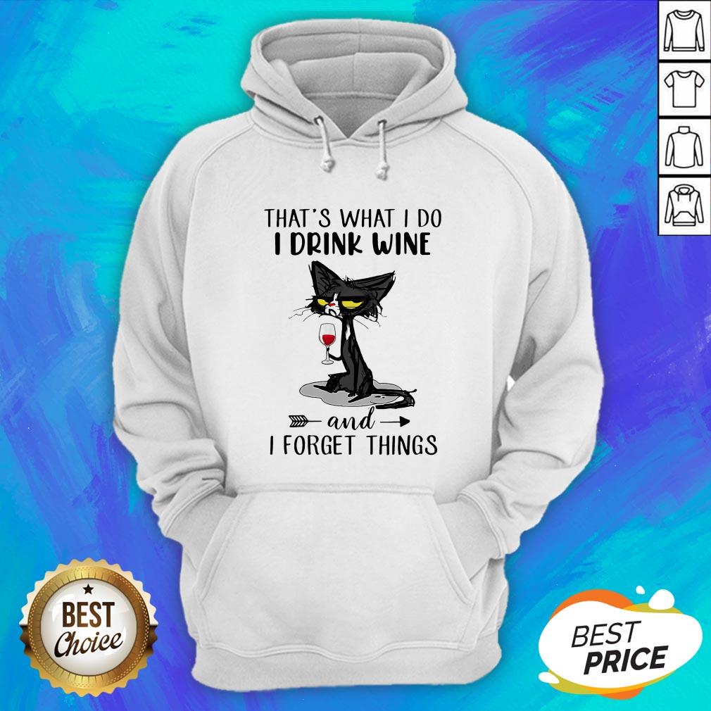 Black Cat That's What I Do I Drink Wine And Forget Things Shirt - Image 3
