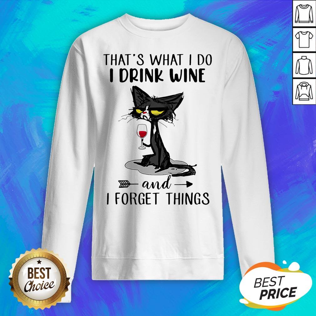 Black Cat That's What I Do I Drink Wine And Forget Things Shirt - Image 2