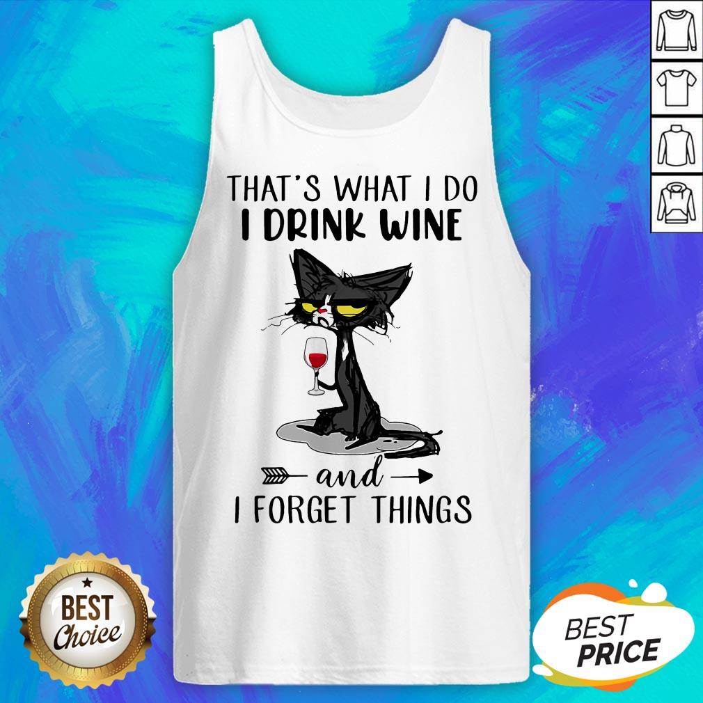 Black Cat That's What I Do I Drink Wine And Forget Things Shirt - Image 5