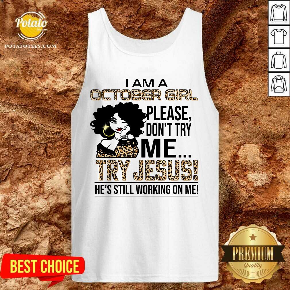 I Am An October Girl Try Jesus Shirt - Image 3