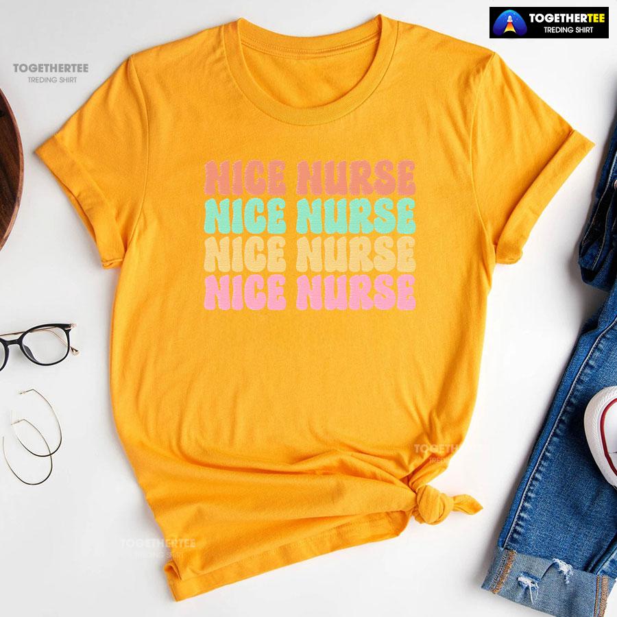Nice Nurse Nice Nurse Nice Nurse Nice Nurse T-Shirt - Image 11