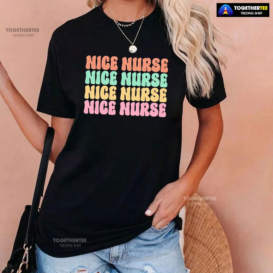 Nice Nurse Nice Nurse Nice Nurse Nice Nurse T-Shirt - Image 3