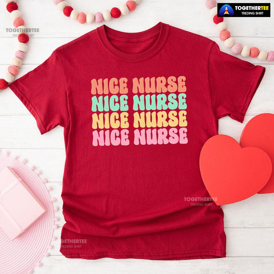 Nice Nurse Nice Nurse Nice Nurse Nice Nurse T-Shirt - Image 8