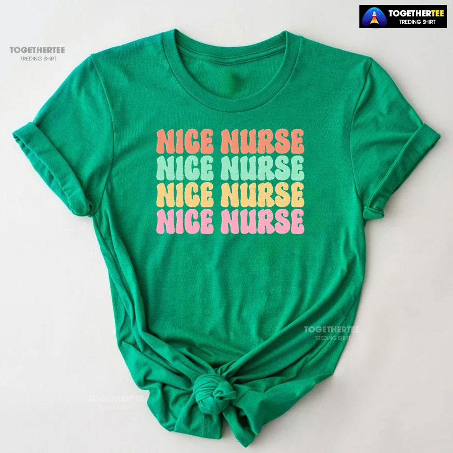 Nice Nurse Nice Nurse Nice Nurse Nice Nurse T-Shirt - Image 9