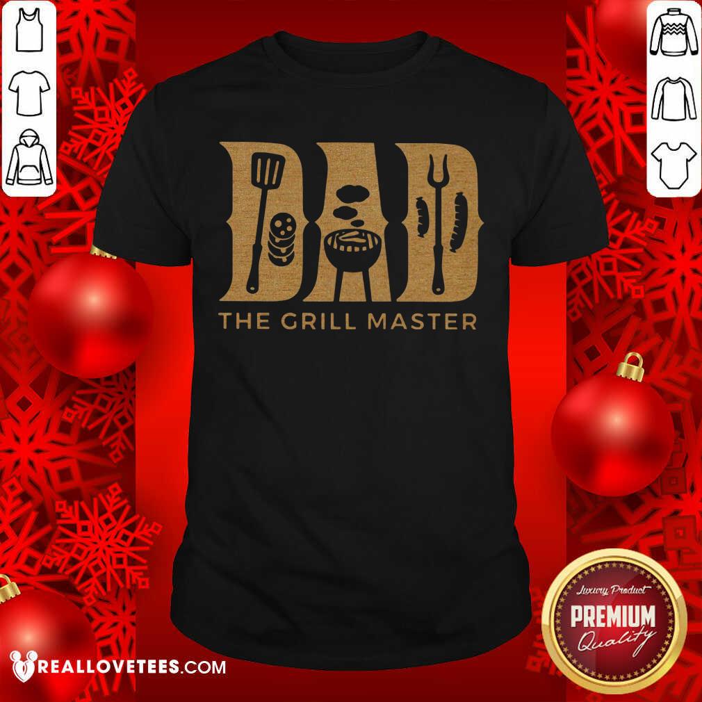 Dad The Grill Master Shirt