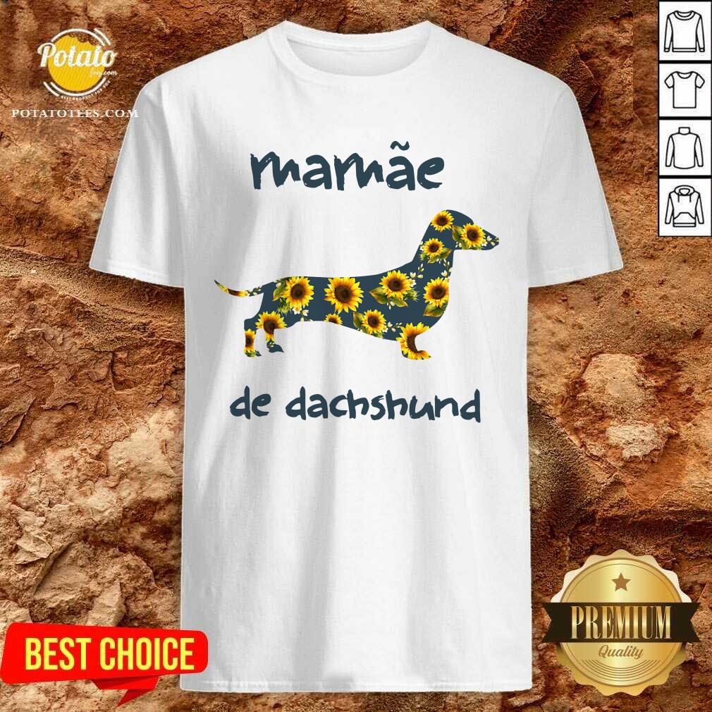 Beautiful Mamae De Dachshund Shirt