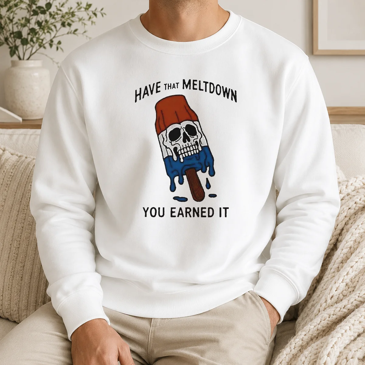 Original Hot Have That Meltdown You Earned It Shirt - Image 7