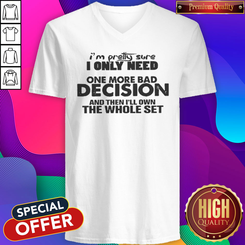 Premium I Only Need One More Bad Shirt - Image 3