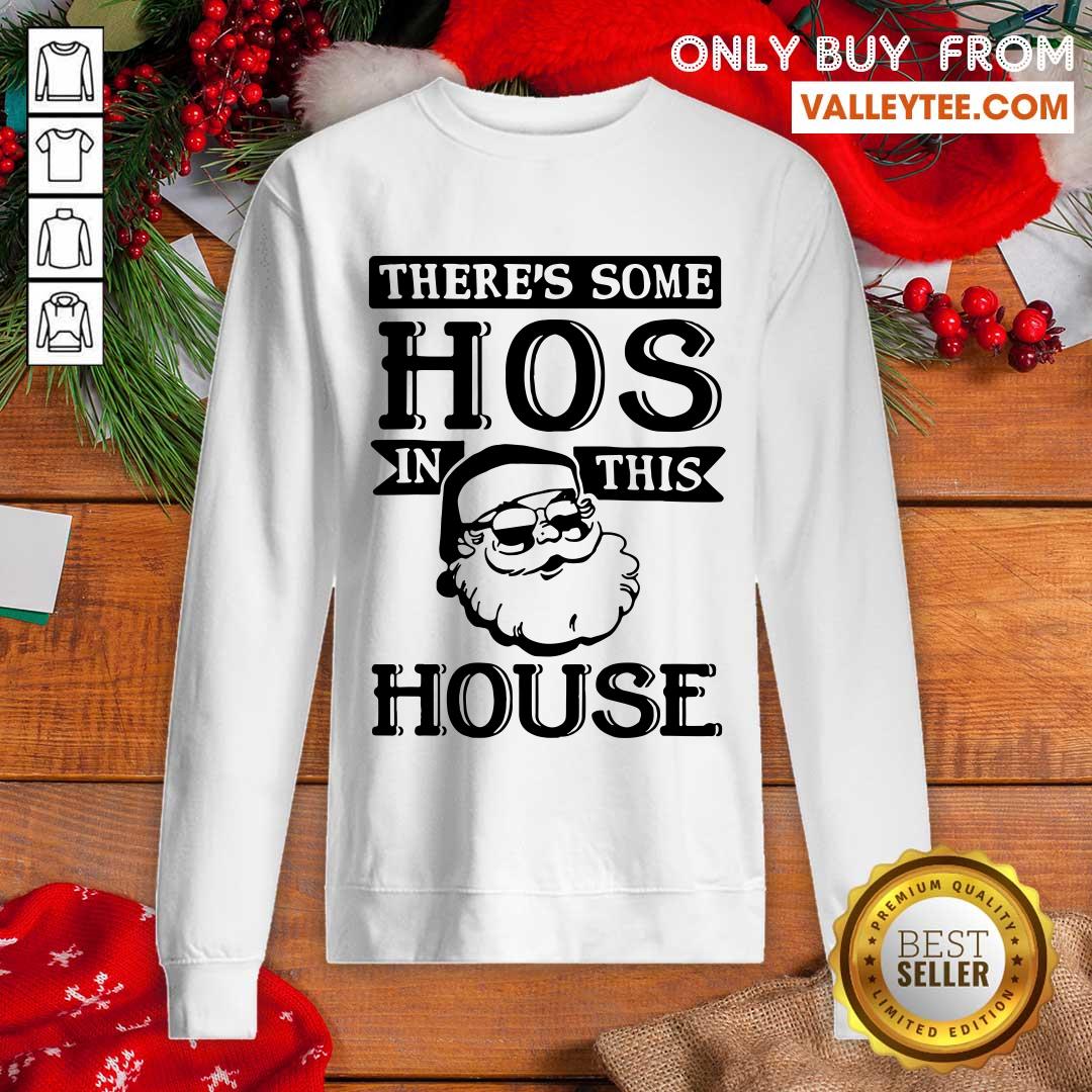 Cute There’s Some Hos In This House 2020 Christmas Santa Claus Shirt - Image 2