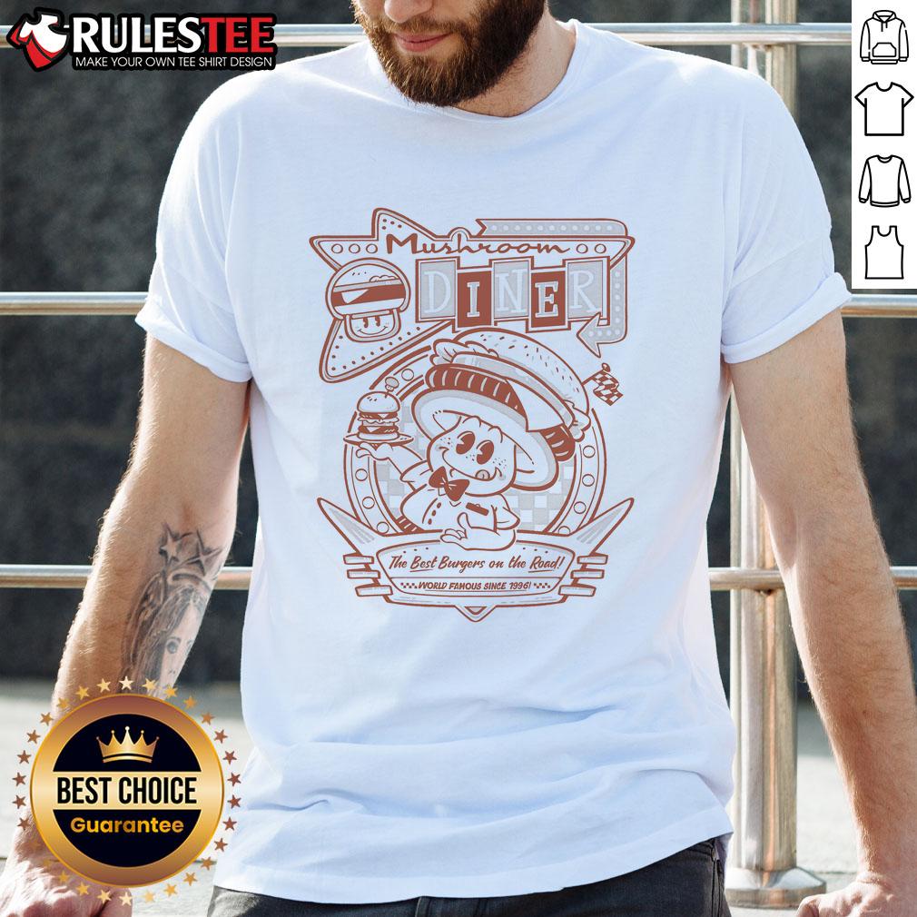 Awesome Mushroom Diner The Best Burgers On The Road World Famous Since 1996 T-Shirt