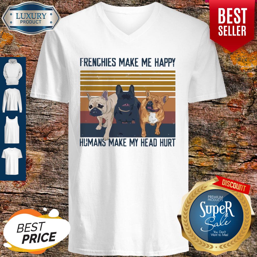 Awesome Pitbull Frenchies Make Me Happy Humans Make My Head Hurt Vintage Shirt - Image 3