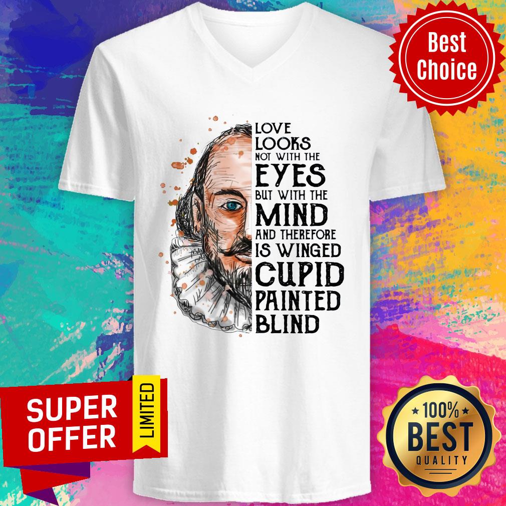 Book Love Looks Not With The Eyes But With The Mind And Therefore Is Winged Cupid Painted Blind Shirt - Image 4