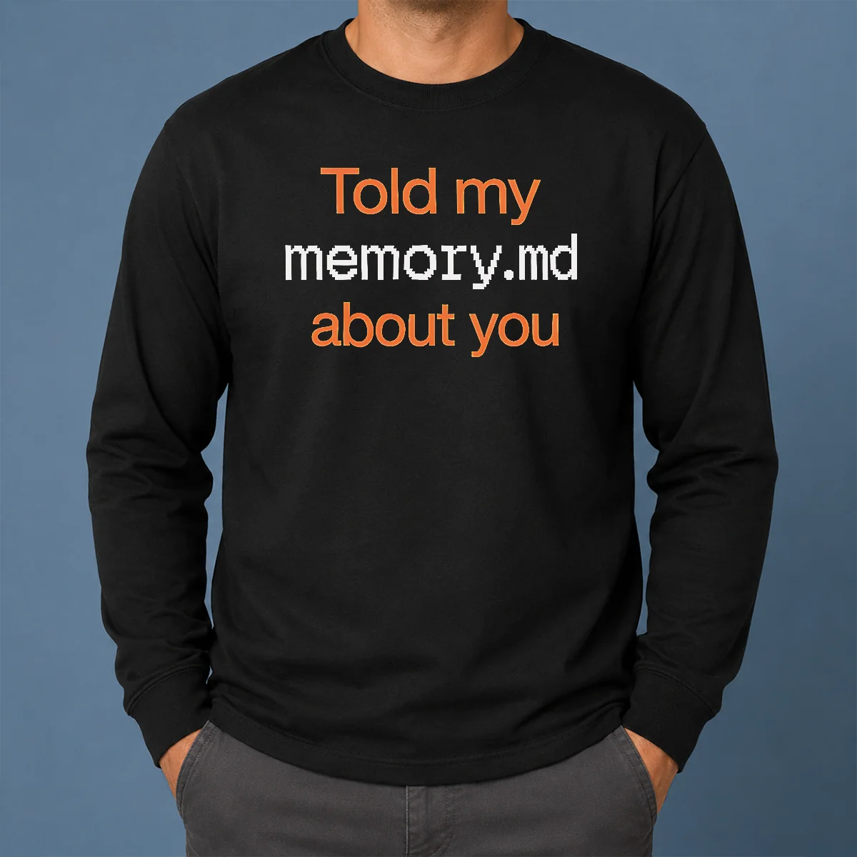 Pretty Told My Memory Md File About You AI Assistant Journal Typewriter Font Quote Shirt - Image 6