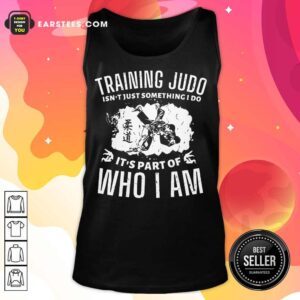 Alternative view of Nice Training Judo Who I Am Shirt