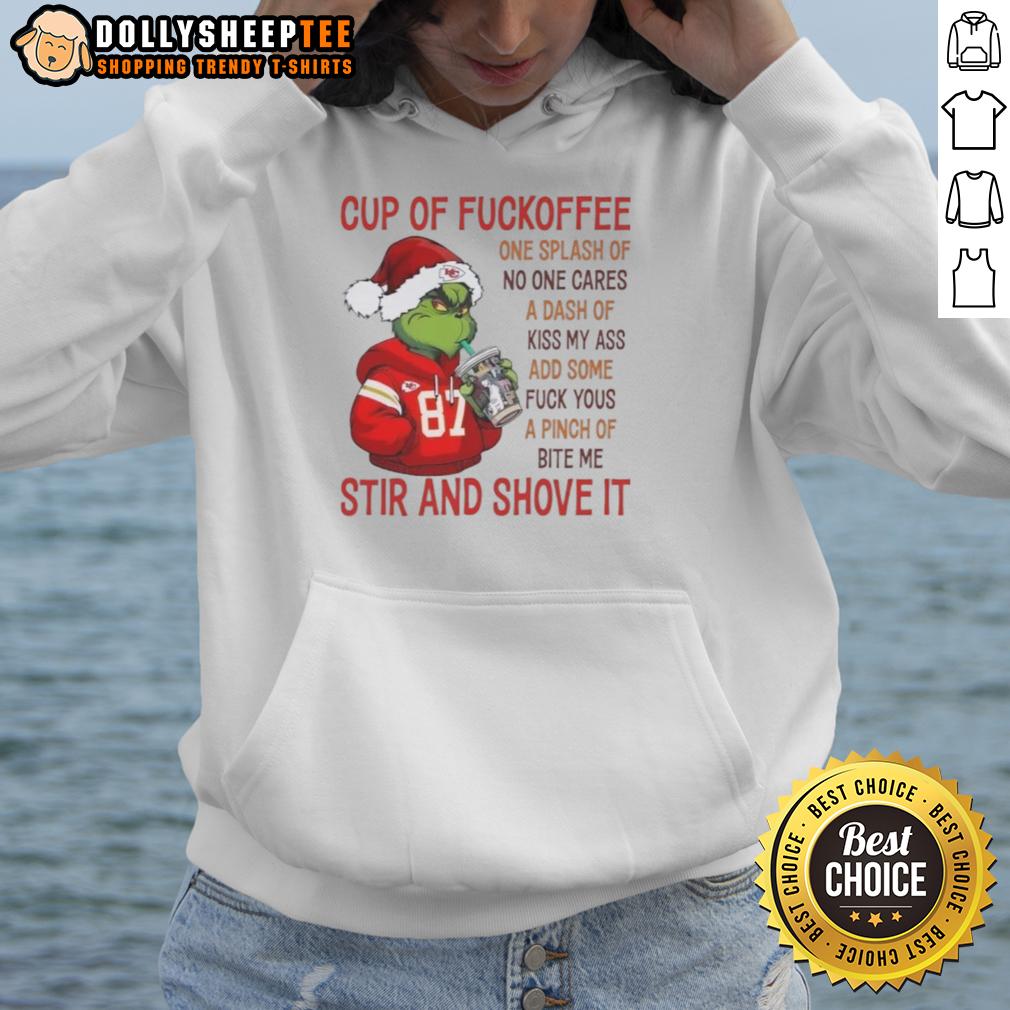 Awesome The Grinch Kansas City Chiefs Cup Of Fuckoffee One Splash Of No One Cares A Dash Of Kiss My Ass T-Shirt - Image 2