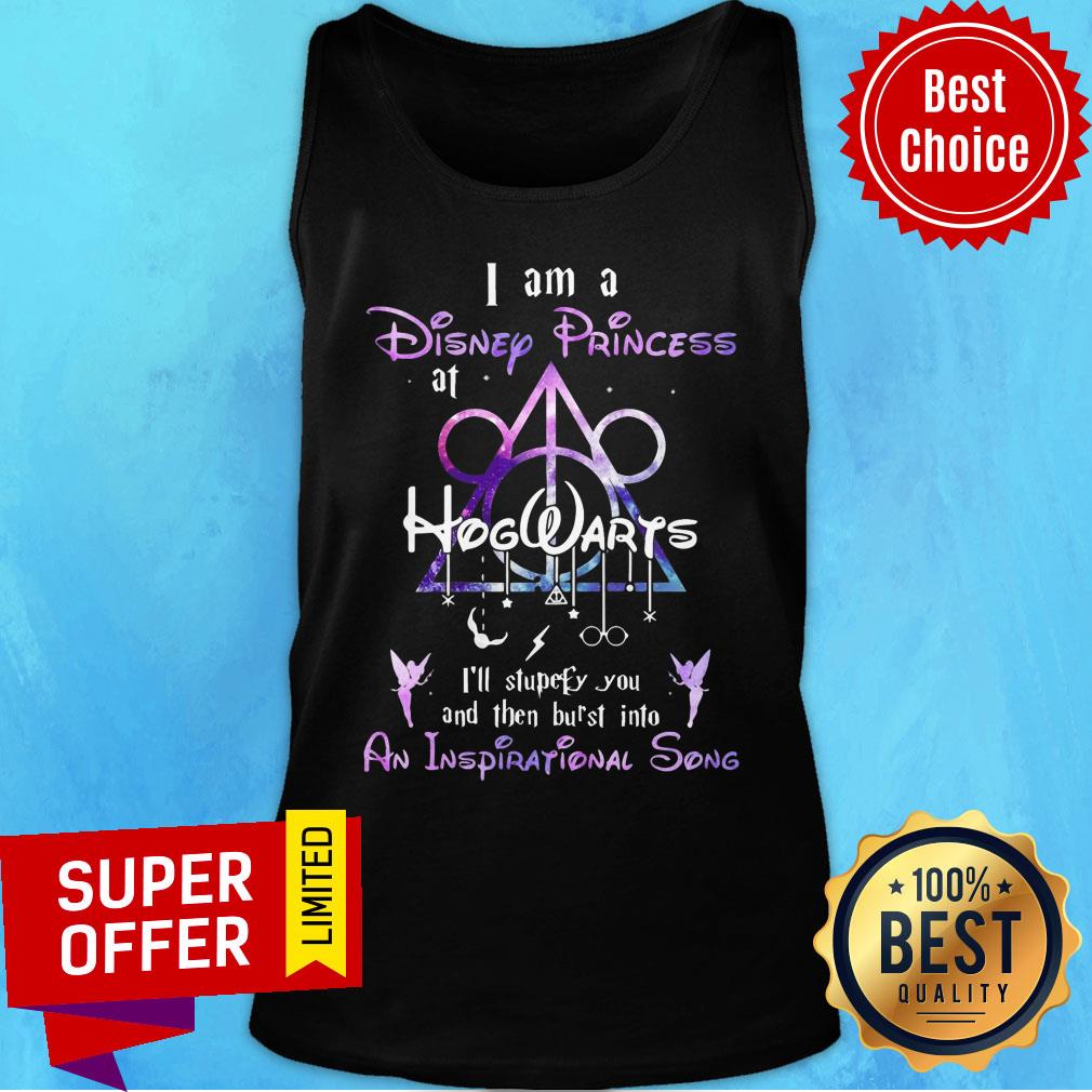 I Am A Disney Princess Hogwarts I'll Stupefy You An Inspirational Song Shirt - Image 4