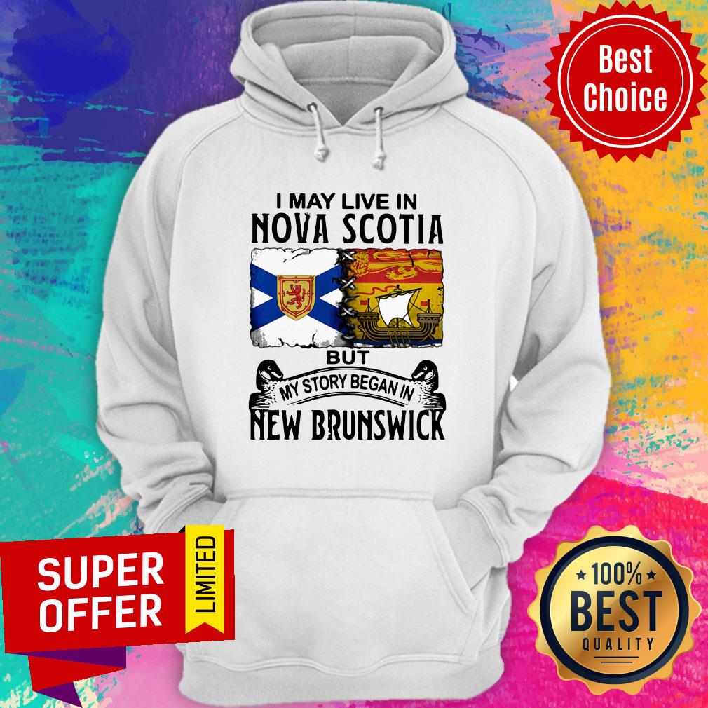 I May Live In Nova Scotia But My Story Began In New Brunswick Shirt - Image 2