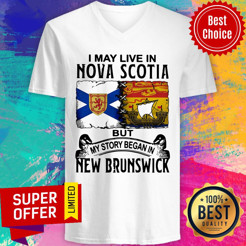 I May Live In Nova Scotia But My Story Began In New Brunswick Shirt - Image 3