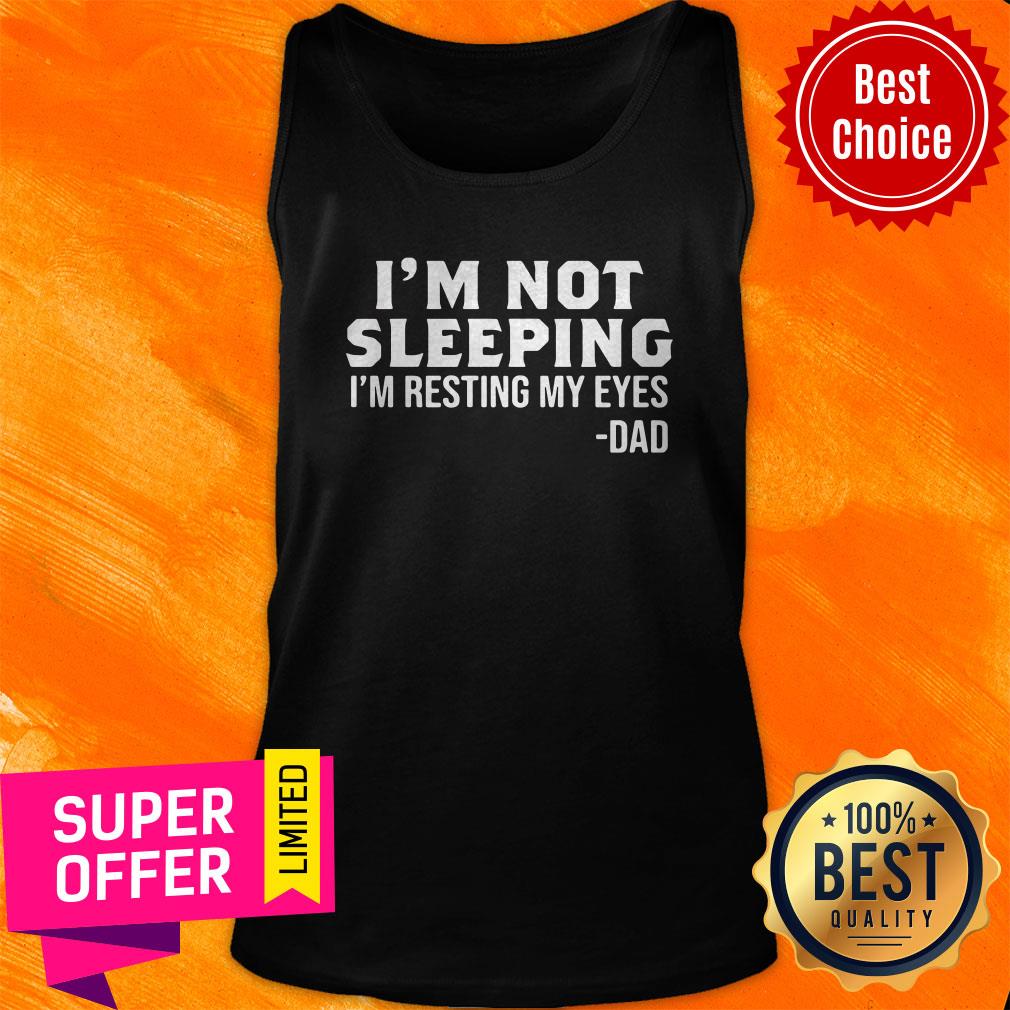 Nice I'm Not Sleeping I'm Resting My Eyes Dad Shirt - Image 5