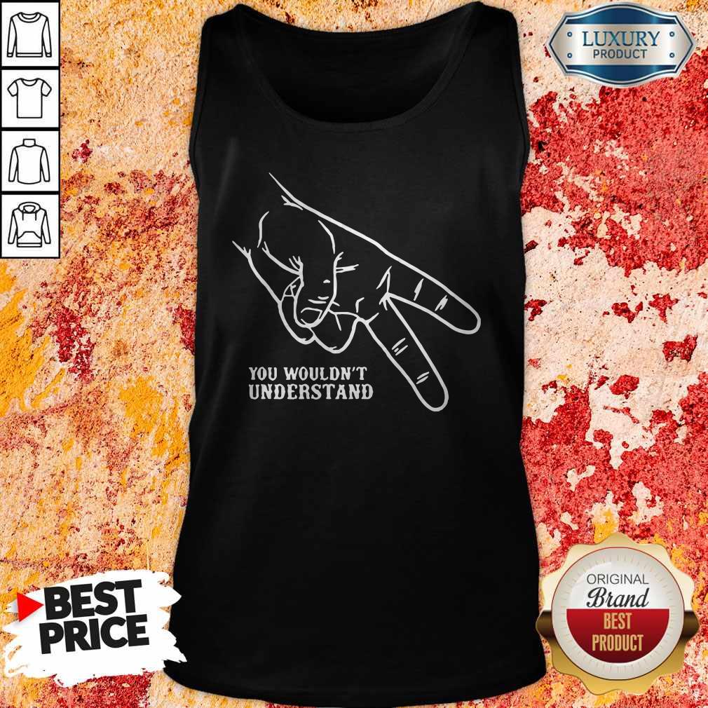 Official Hand You Wouldn’t Understand Shirt - Image 4