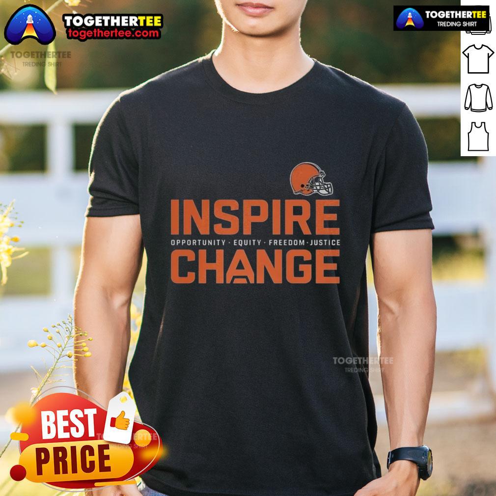 Nice Cleveland Browns Inspire Change Inspire Opportunity Equity Freedom Justice Change Football T-Shirt