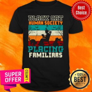 Black Cat Human Society Placing Familiar Vintage Shirt