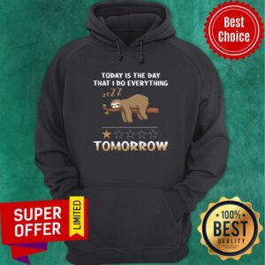 Alternative view of Sloth Today Is The Day I'll Do Everything Tomorrow Shirt