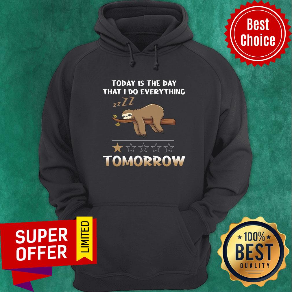Sloth Today Is The Day I'll Do Everything Tomorrow Shirt - Image 2