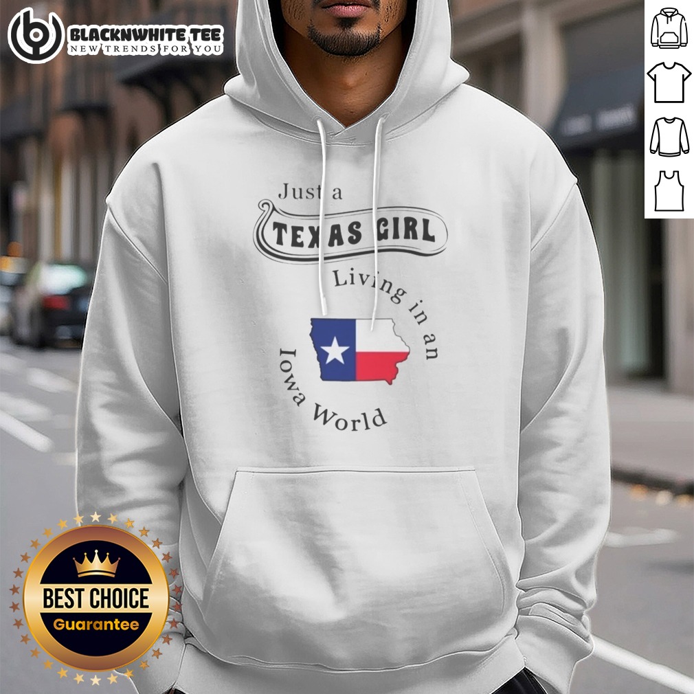 Awesome To Just A Texas Girl Living In An Iowa World Map Shirt - Image 2