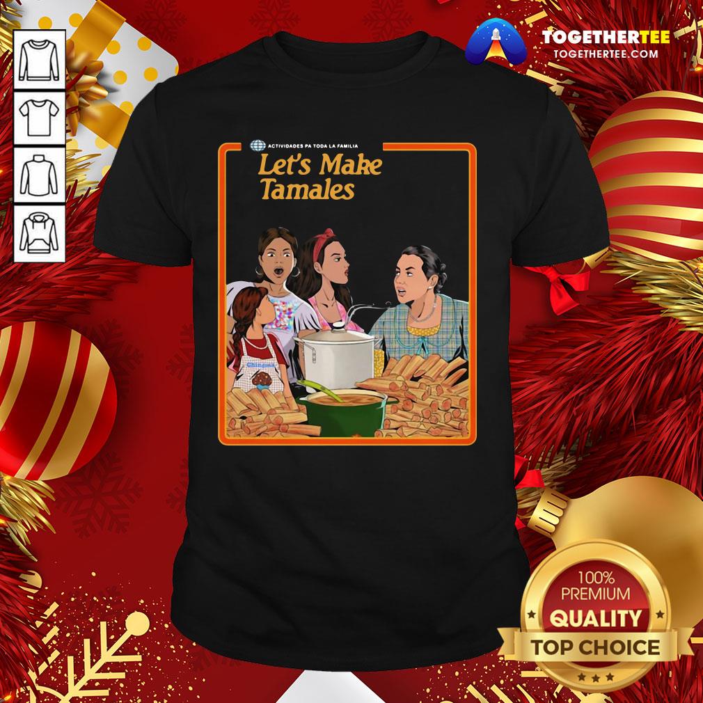 Happy Let’s Make Tamales OG Tamale Boss Shirt