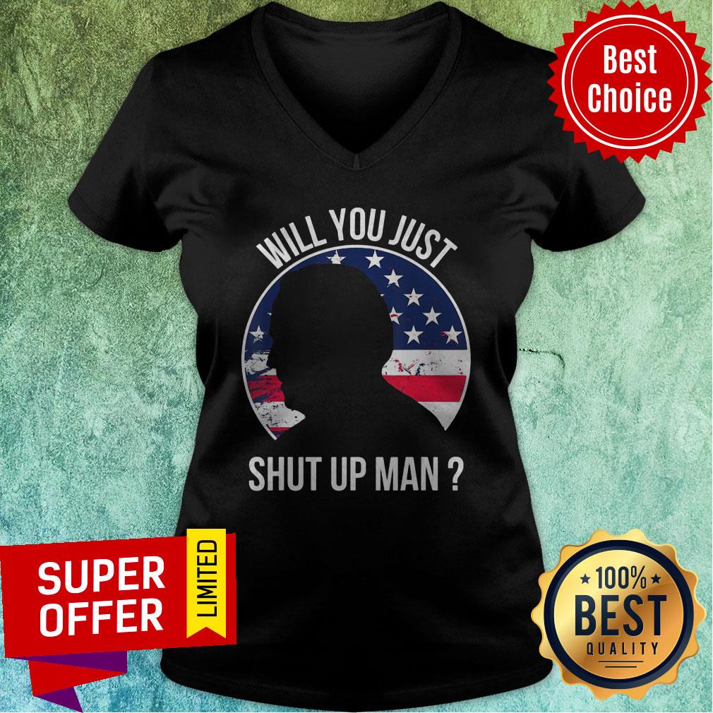 Will You Just Shut Up Man Joe Biden Quote Anti Trump American Flag 2020 Shirt - Image 4