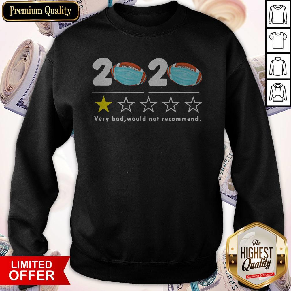 Funny 2020 Very Bad Would Not Recommend Football Mask Shirt - Image 2
