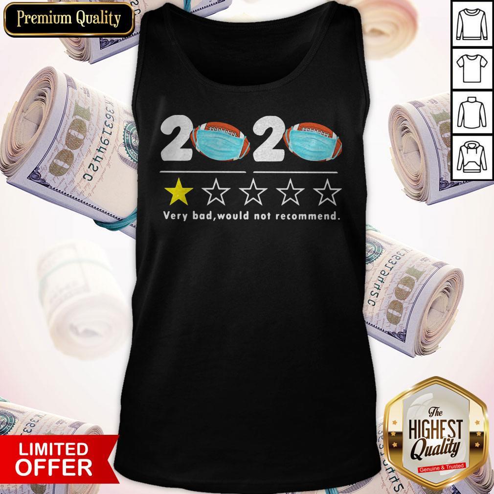 Funny 2020 Very Bad Would Not Recommend Football Mask Shirt - Image 5