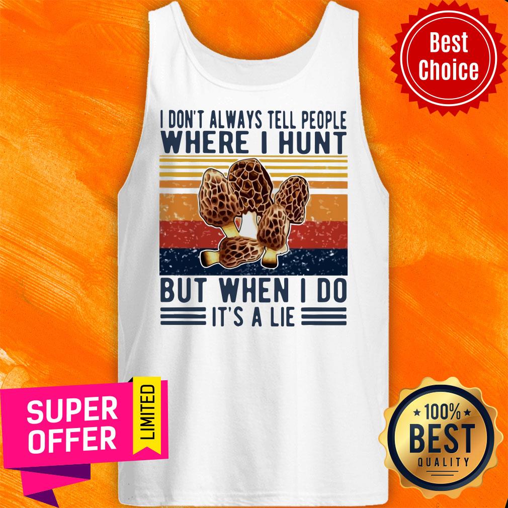 Nice I Don’t Always Tell People Where I Hunt But When I Do It’s A Lie Vintage Shirt - Image 5