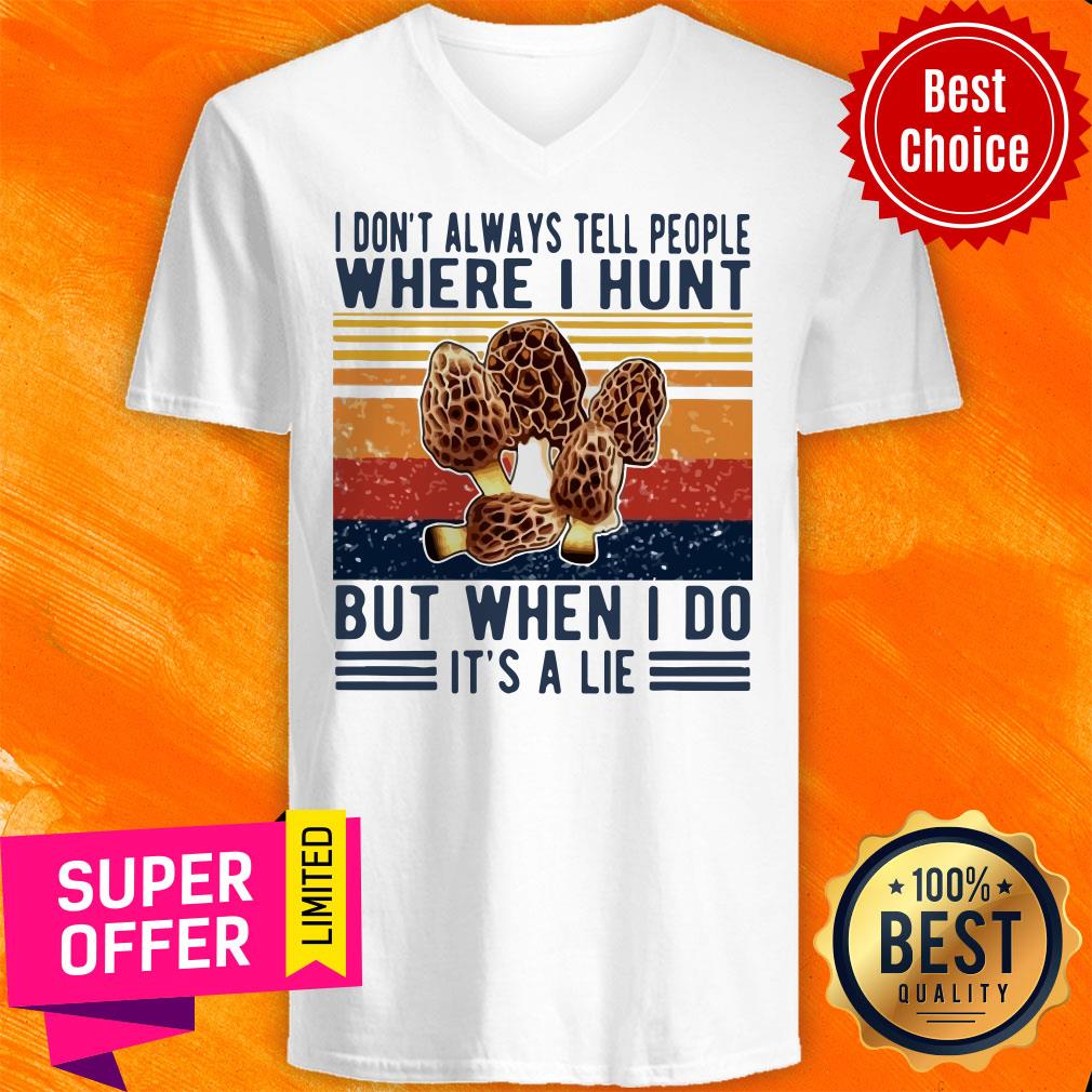 Nice I Don’t Always Tell People Where I Hunt But When I Do It’s A Lie Vintage Shirt - Image 4