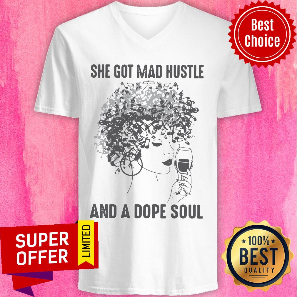She Got Mad Hustle And A Dope Soul Girl Drink Red Wine Shirt - Image 2