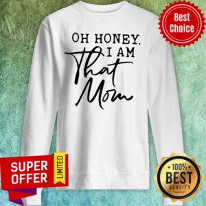 Alternative view of Awesome Oh Honey I Am That Mom Shirt