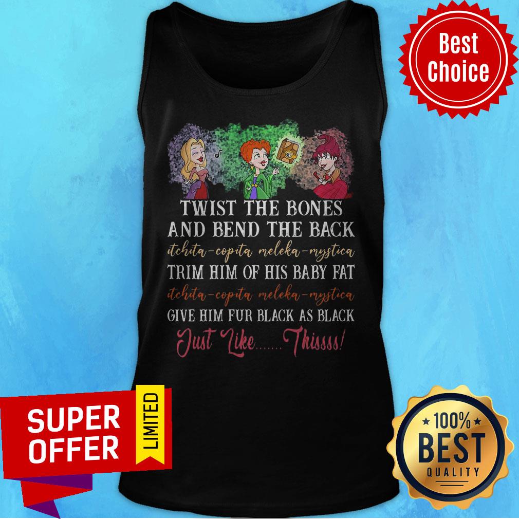 Twist The Bones And Bend The Back Trim Him Of His Baby Fat Give Him Fur Black As Black Just Like This Shirt - Image 3