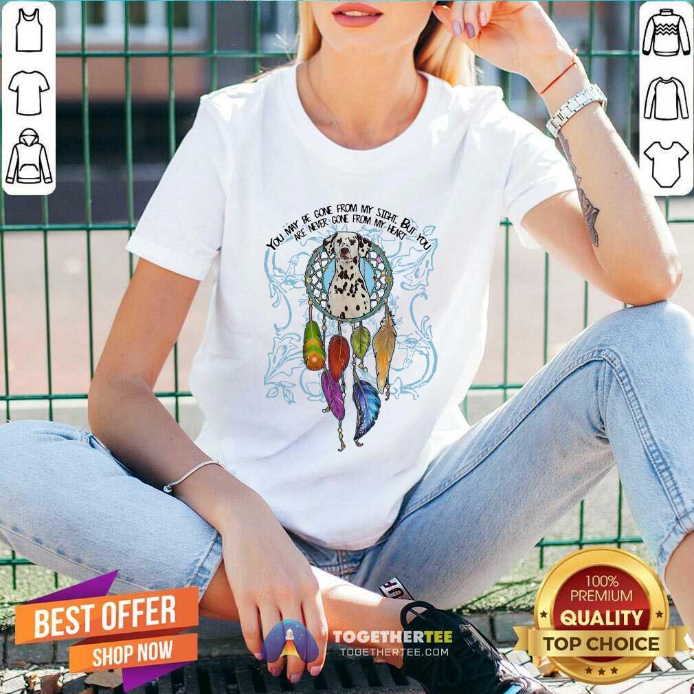 Hot You May Be Gone From My Sight But You Are Never Gone From My Heart Shirt - Image 2