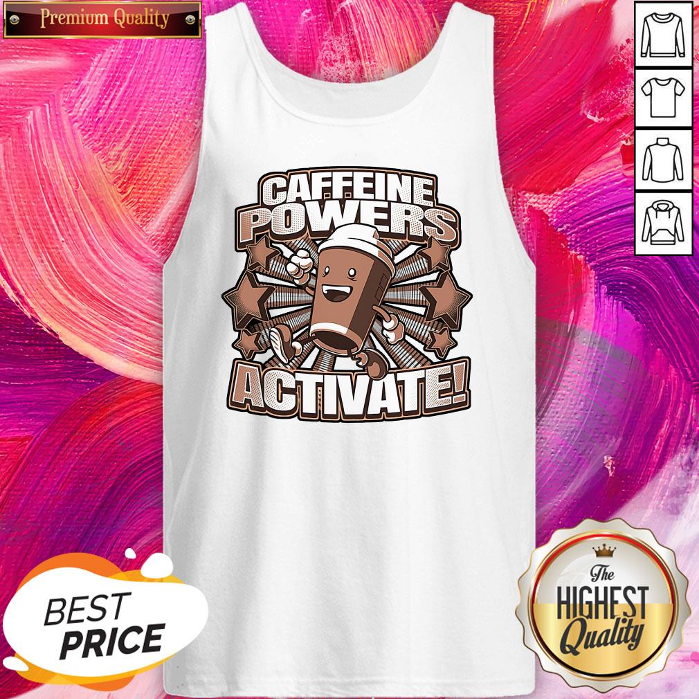 Good Quality I Think Caffeine Powers Activate Shirt - Image 3