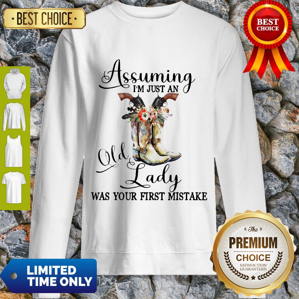 Beautiful Shoes Assuming Im Just An Old Lady Was Your First Mistake Shirt - Image 2